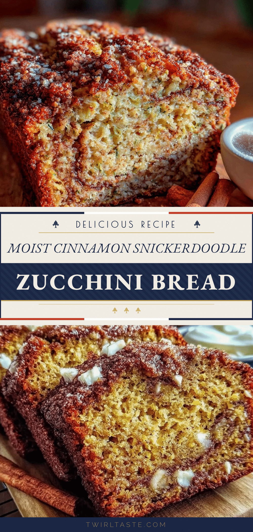 cinnamon snickerdoodle zucchini bread recipe