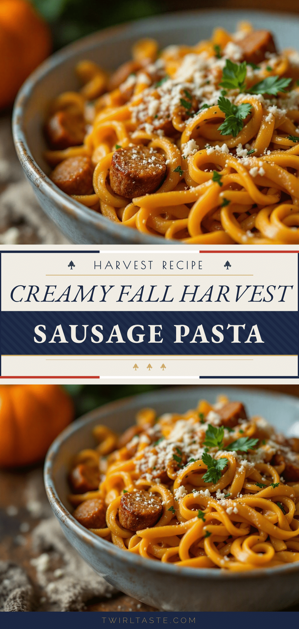 creamy fall harvest pasta with sausage and pumpkin sauce recipe